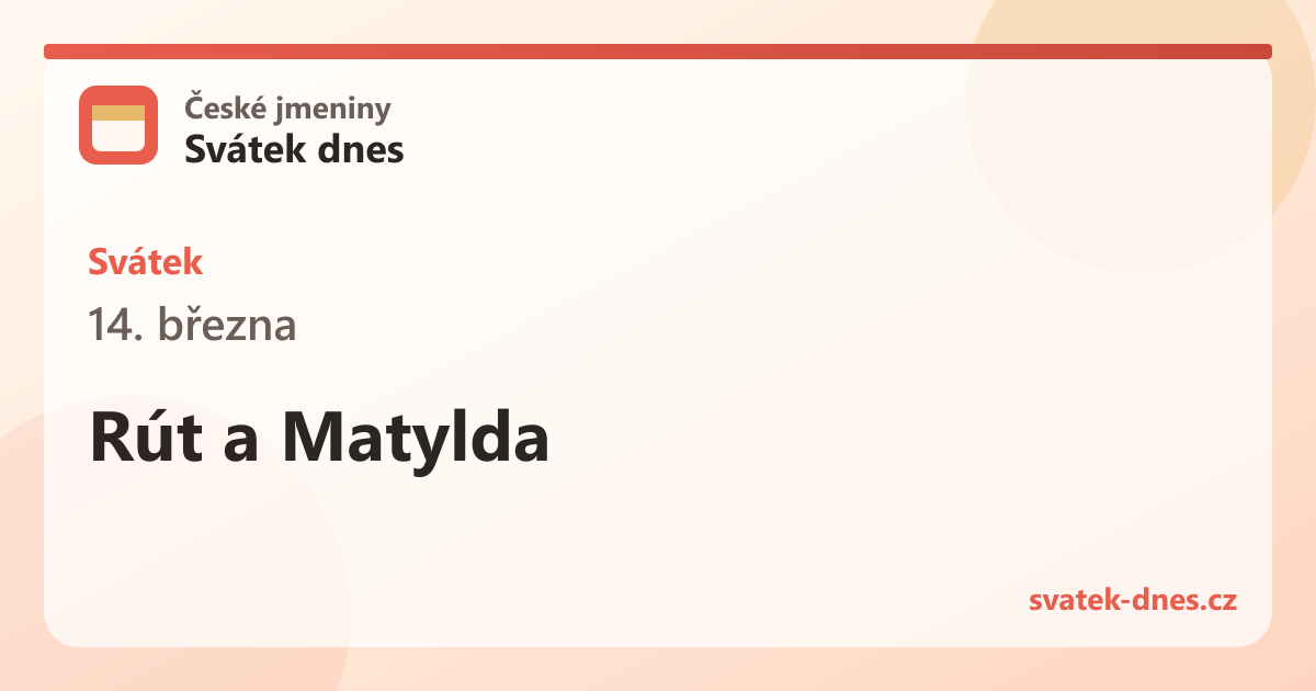 Svátek 14. března: Rút a Matylda