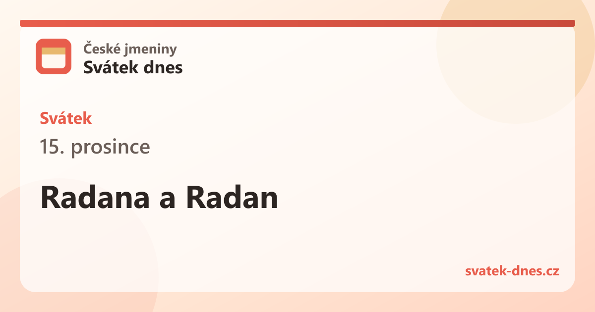 Svátek 15. prosince: Radana a Radan