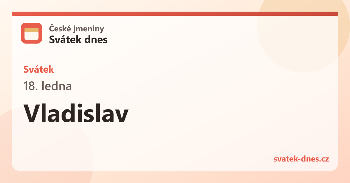 Svátek 18. ledna: Vladislav