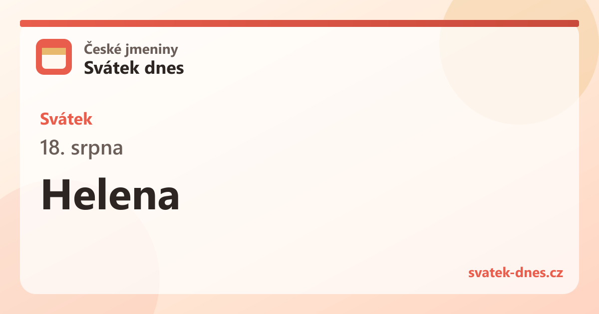 Svátek 18. srpna: Helena