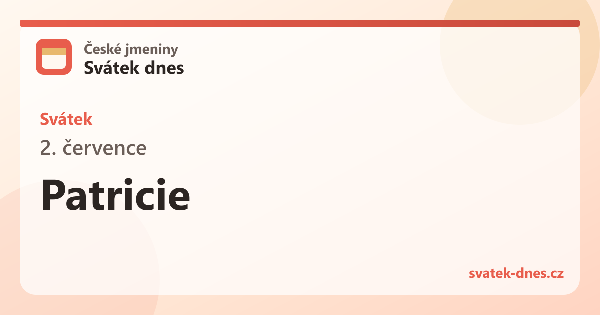 Svátek 2. července: Patricie