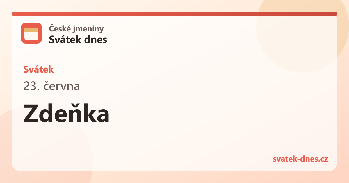 Svátek 23. června: Zdeňka