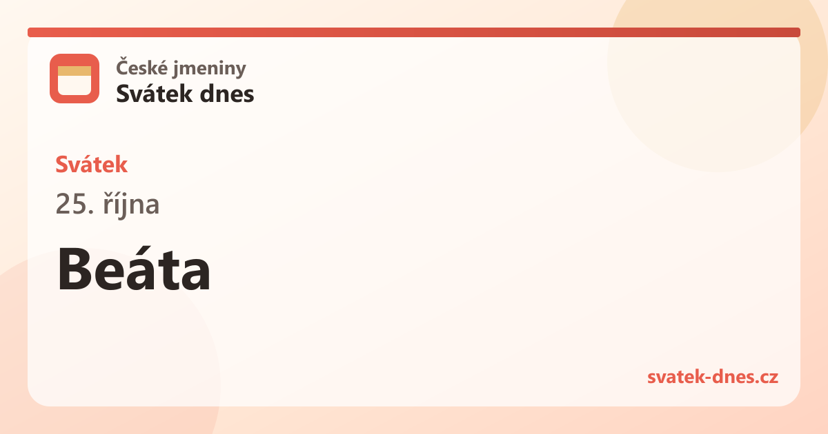 Svátek 25. října: Beáta