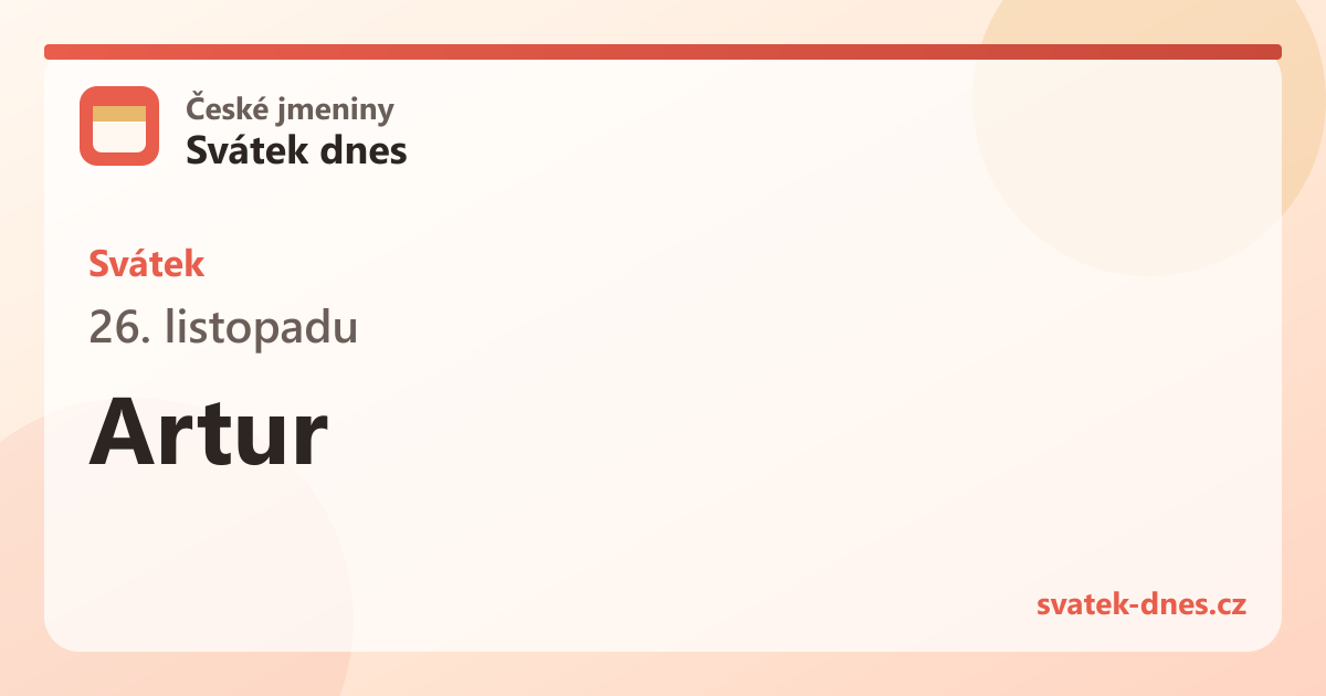 Svátek 26. listopadu: Artur