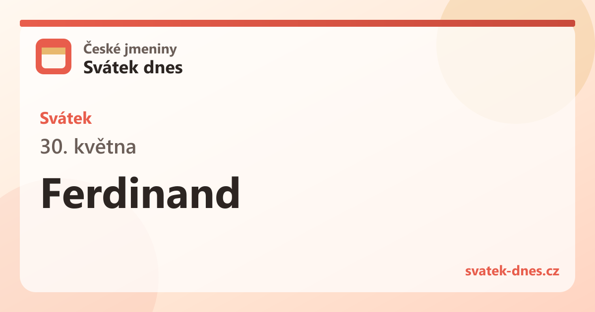 Svátek 30. května: Ferdinand