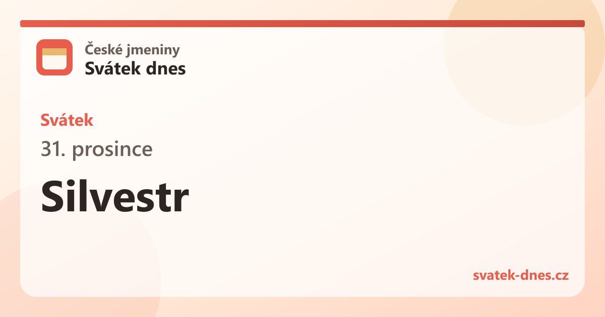 Svátek 31. prosince: Silvestr