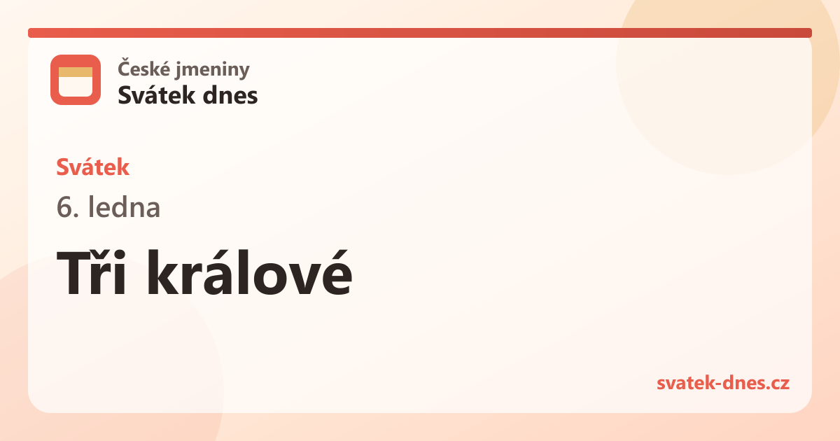 Svátek 6. ledna: Tři králové