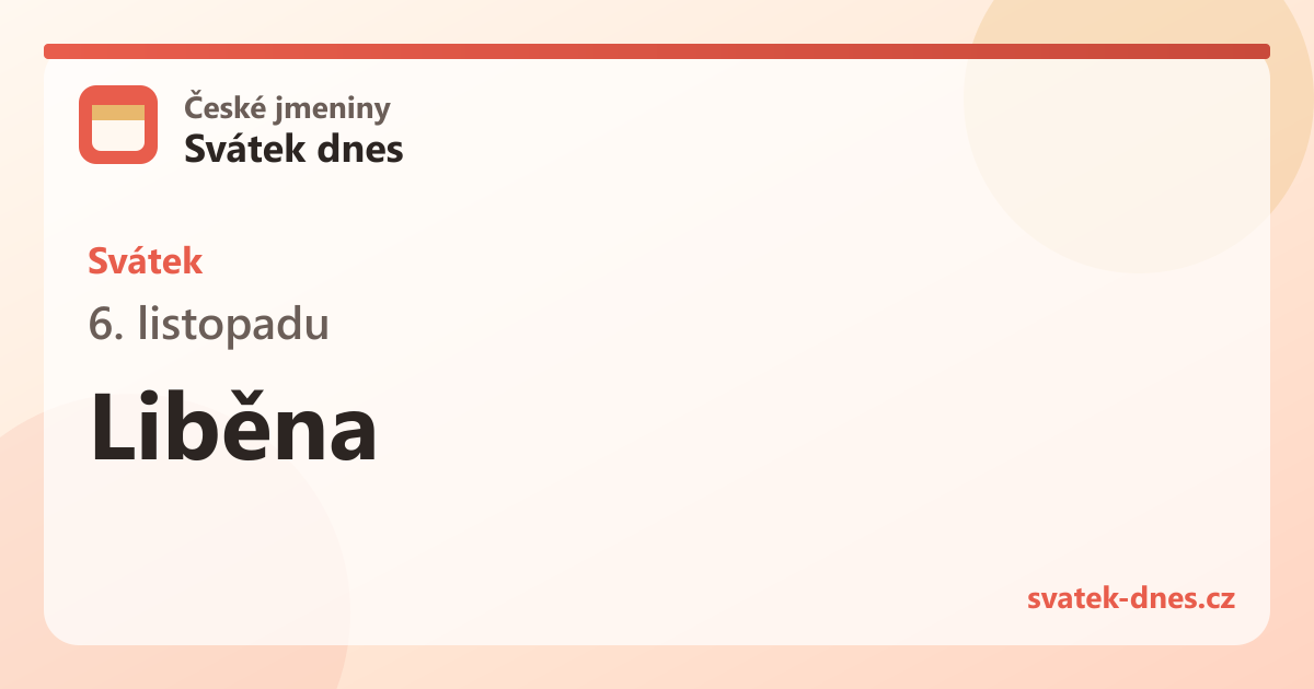 Svátek 6. listopadu: Liběna