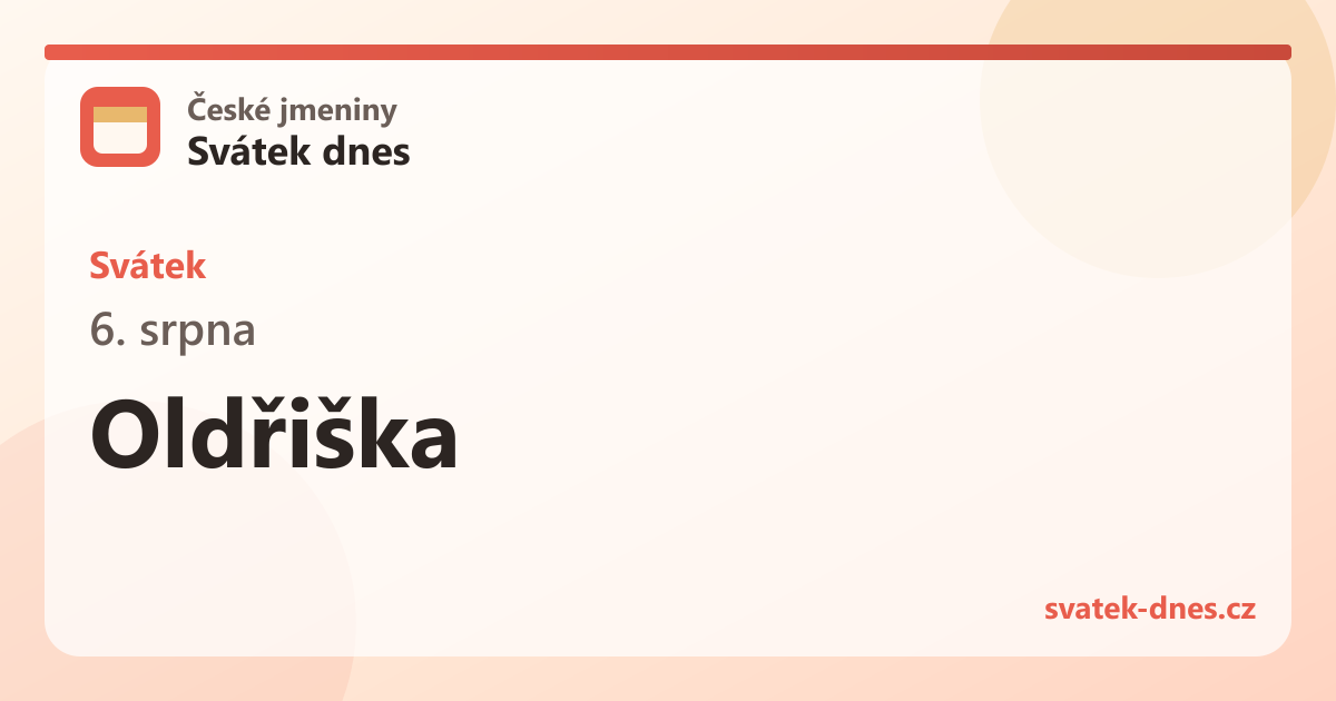 Svátek 6. srpna: Oldřiška