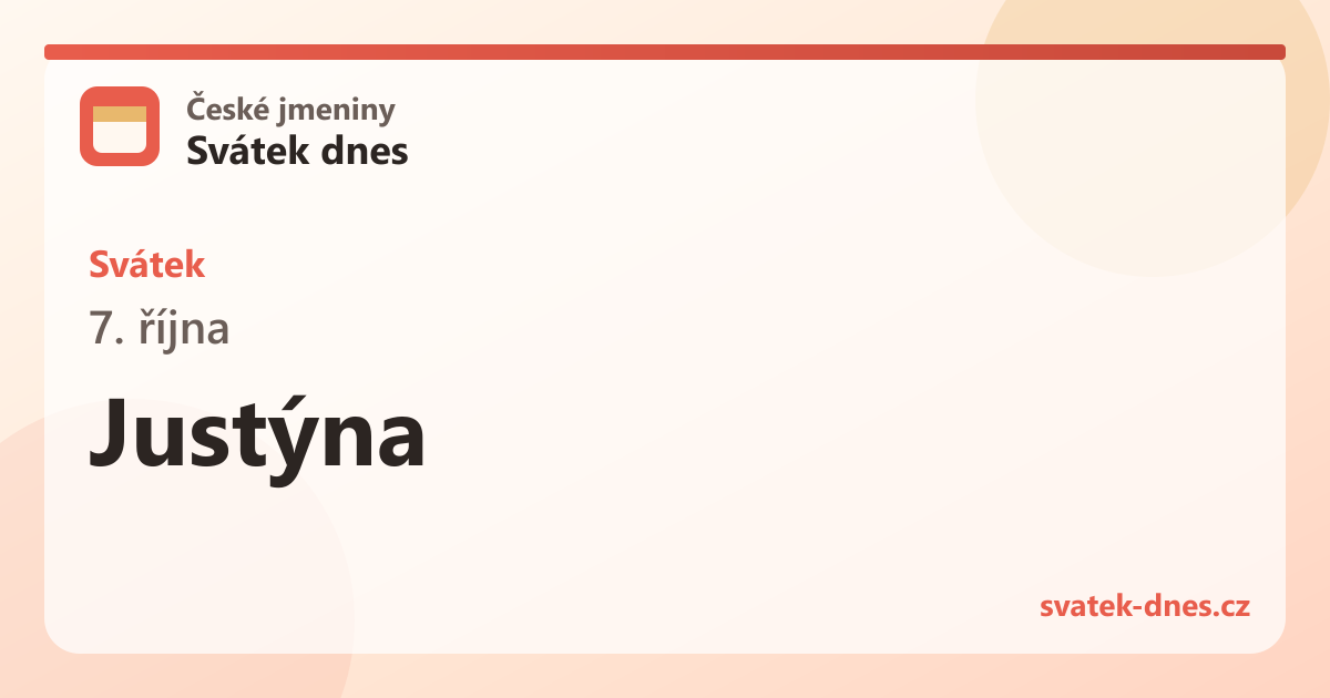 Svátek 7. října: Justýna