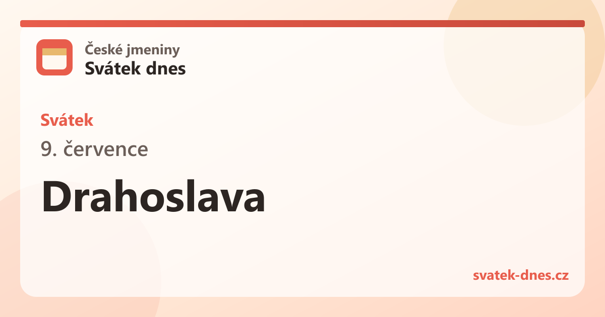 Svátek 9. července: Drahoslava
