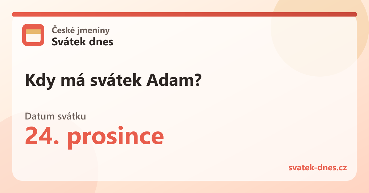 Kdy má svátek Adam? 24. prosince