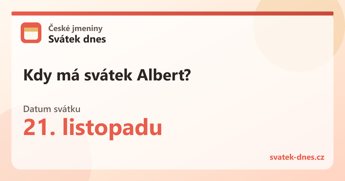 Kdy má svátek Albert? 21. listopadu