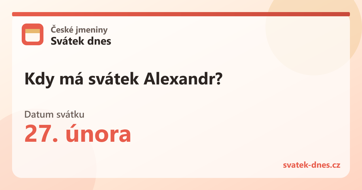 Kdy má svátek Alexandr? 27. února