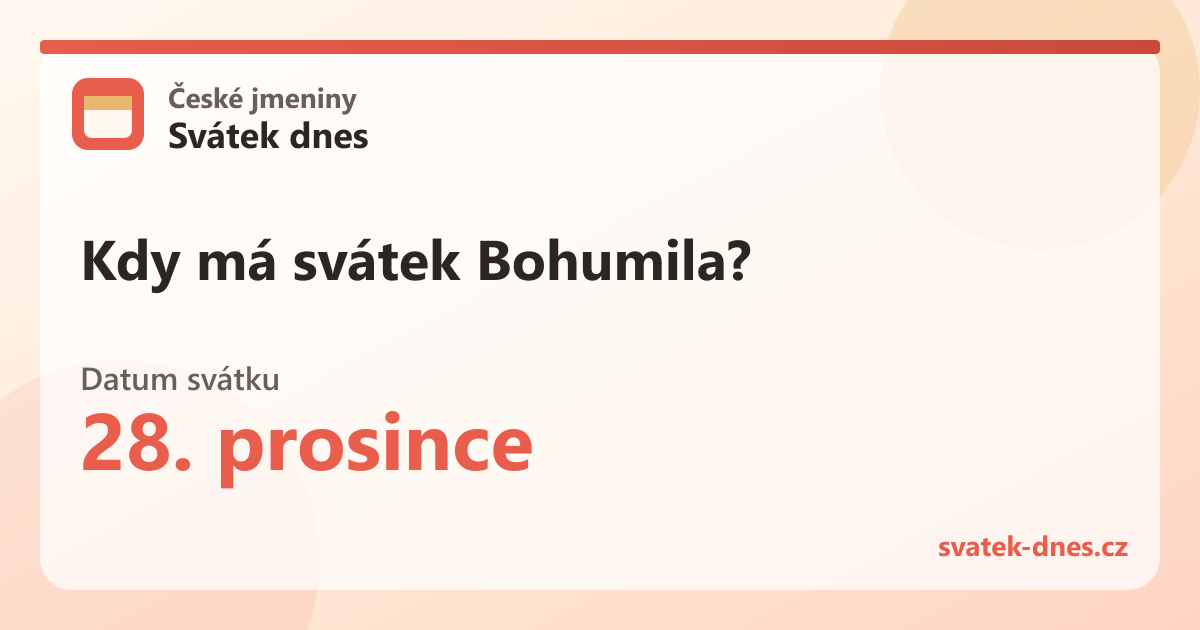 Kdy má svátek Bohumila? 28. prosince