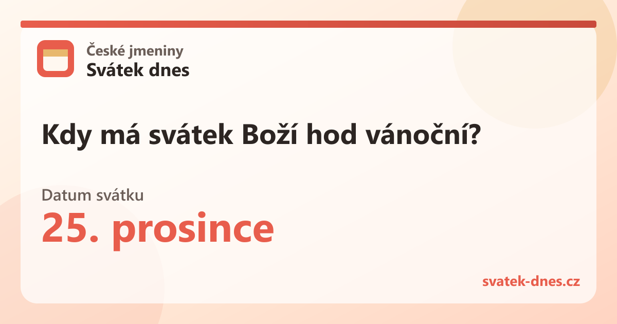 Kdy má svátek Boží hod vánoční? 25. prosince
