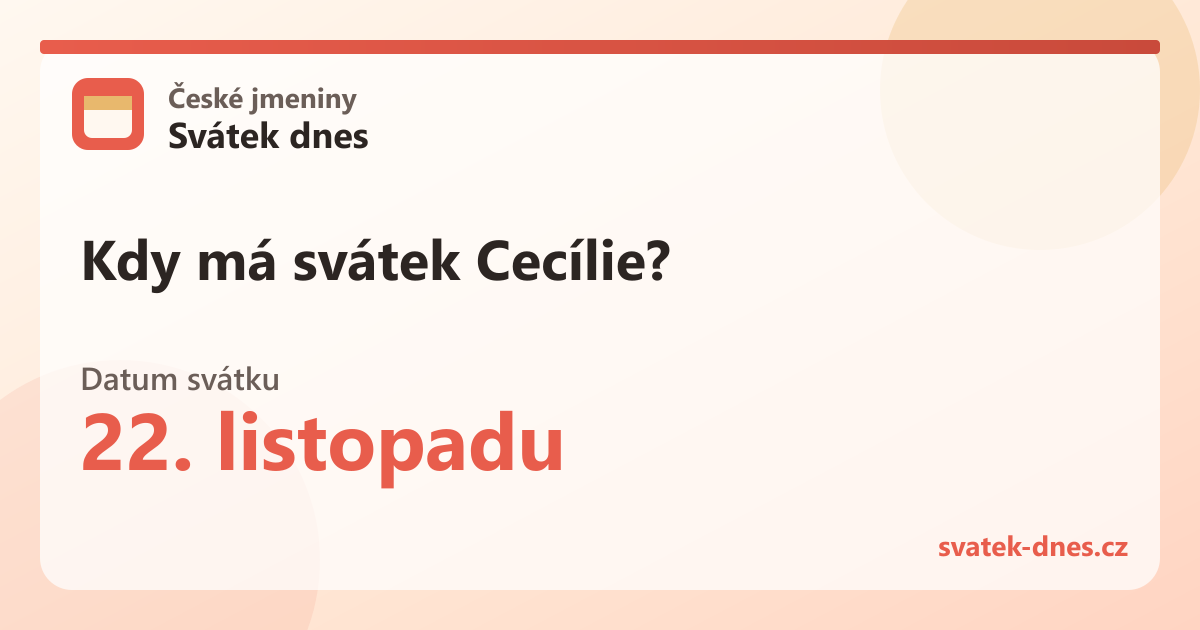 Kdy má svátek Cecílie? 22. listopadu