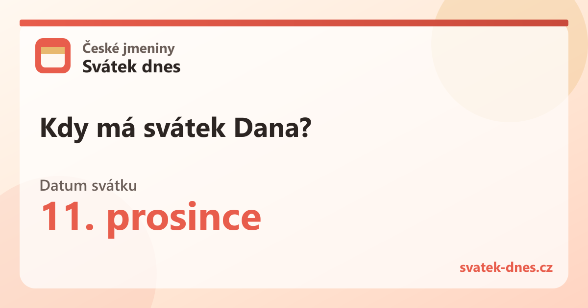 Kdy má svátek Dana? 11. prosince