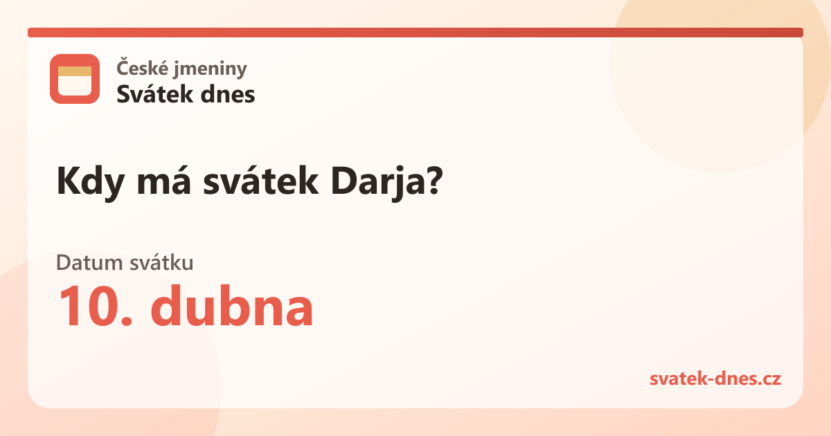 Kdy má svátek Darja? 10. dubna