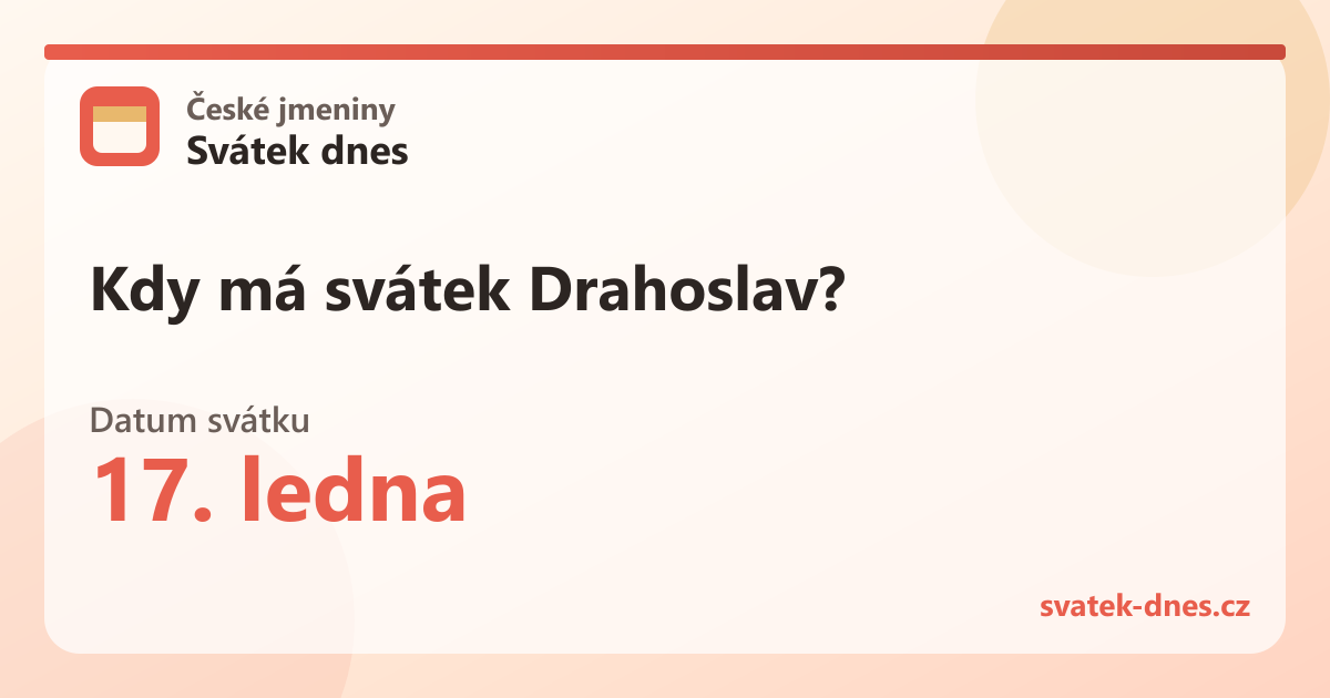 Kdy má svátek Drahoslav? 17. ledna