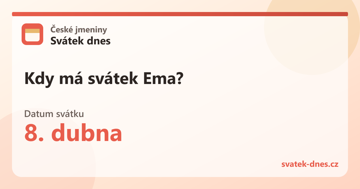 Kdy má svátek Ema? 8. dubna
