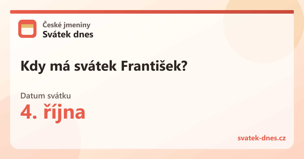 Kdy má svátek František? 4. října