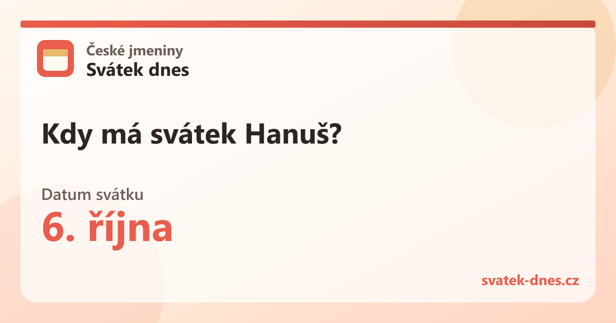 Kdy má svátek Hanuš? 6. října