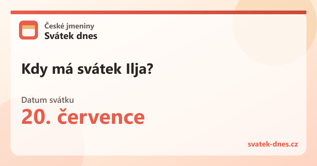 Kdy má svátek Ilja? 20. července