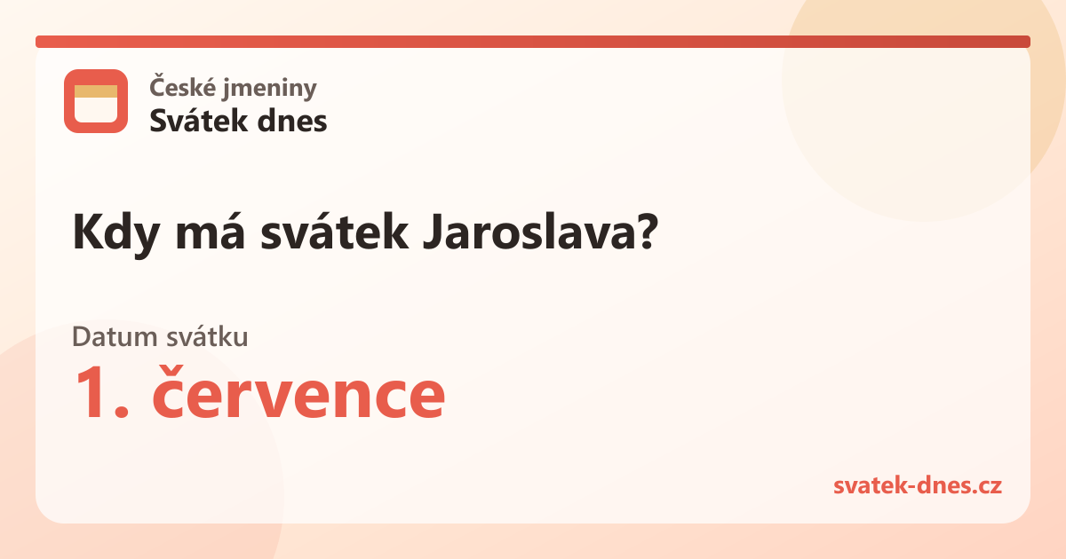 Kdy má svátek Jaroslava? 1. července
