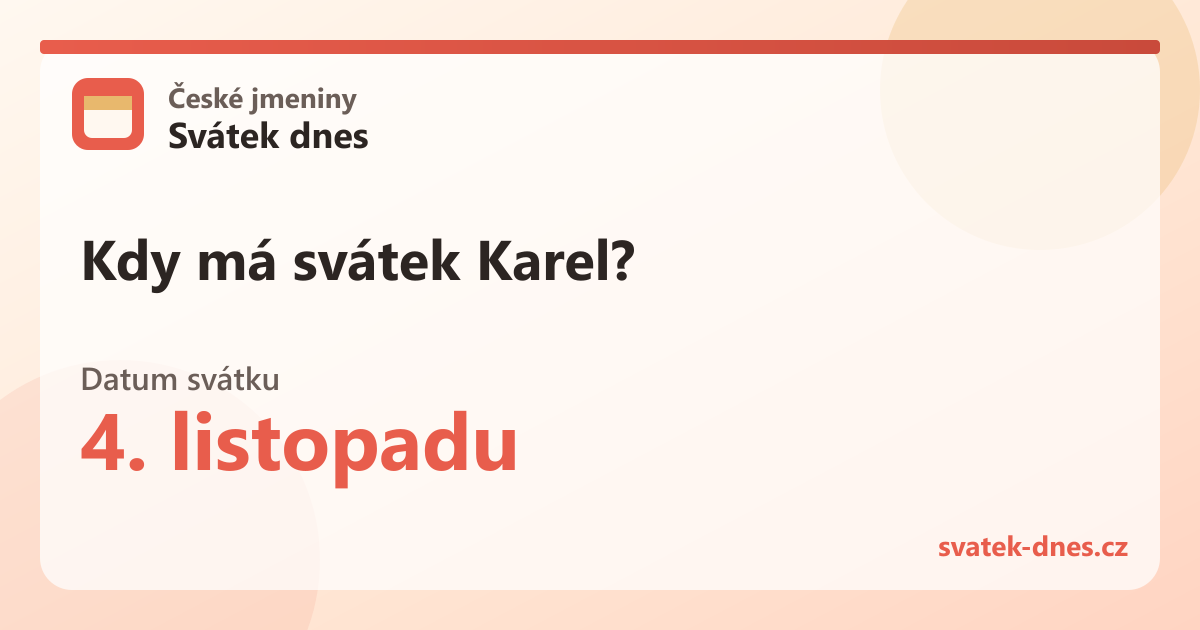 Kdy má svátek Karel? 4. listopadu