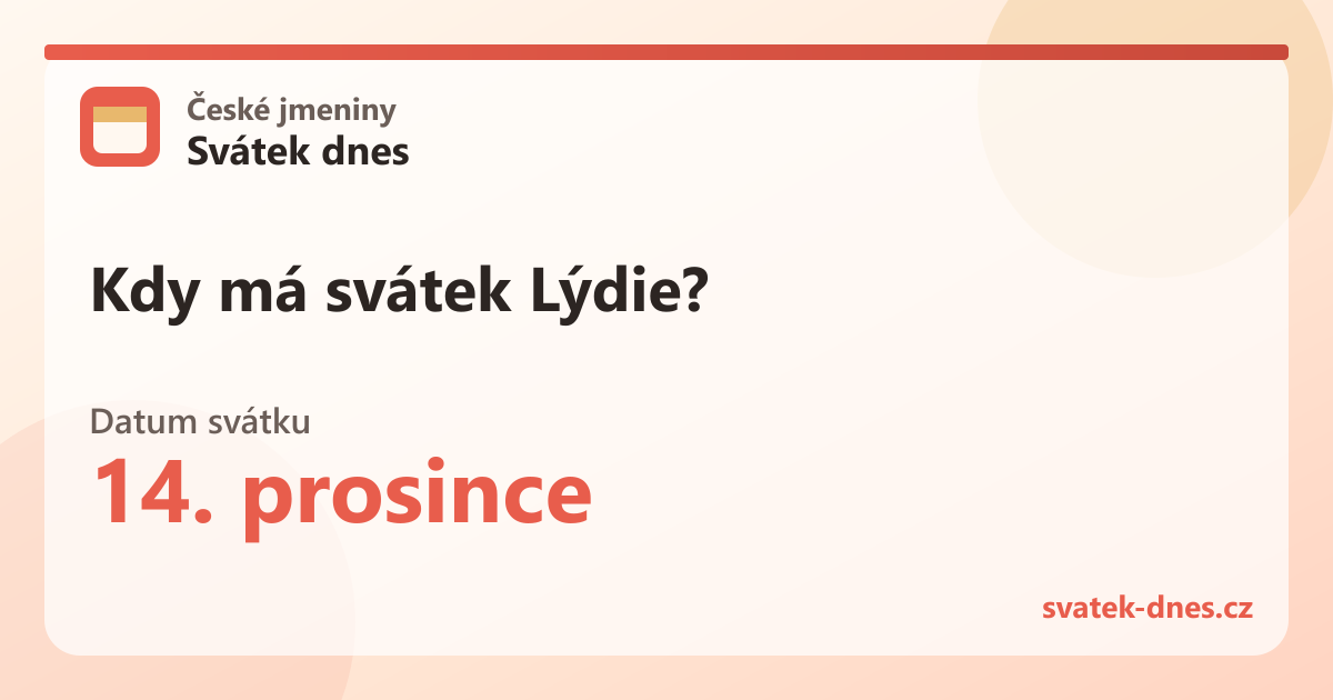 Kdy má svátek Lýdie? 14. prosince