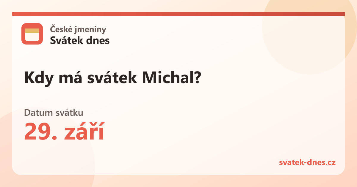 Kdy má svátek Michal? 29. září