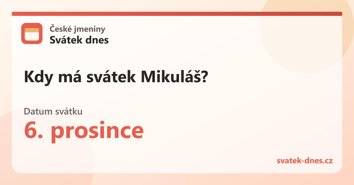 Kdy má svátek Mikuláš? 6. prosince