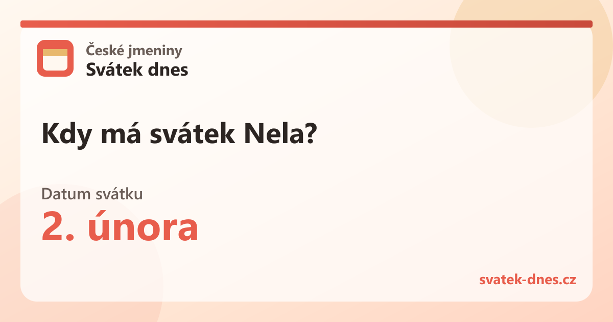Kdy má svátek Nela? 2. února