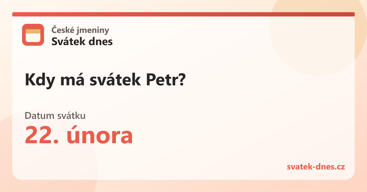 Kdy má svátek Petr? 22. února
