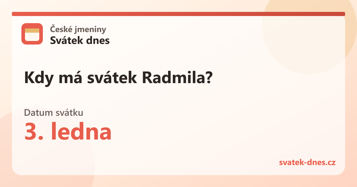 Kdy má svátek Radmila? 3. ledna