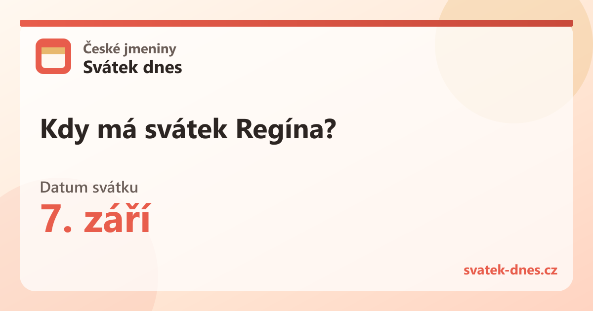 Kdy má svátek Regína? 7. září