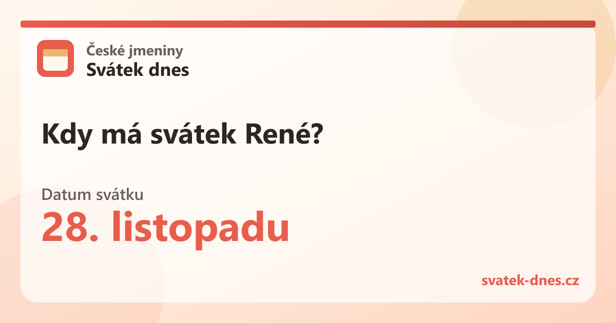 Kdy má svátek René? 28. listopadu