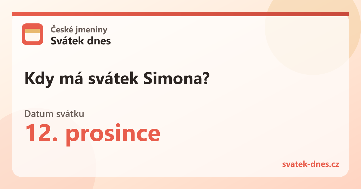 Kdy má svátek Simona? 12. prosince
