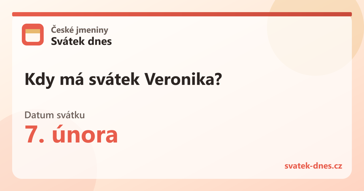 Kdy má svátek Veronika? 7. února