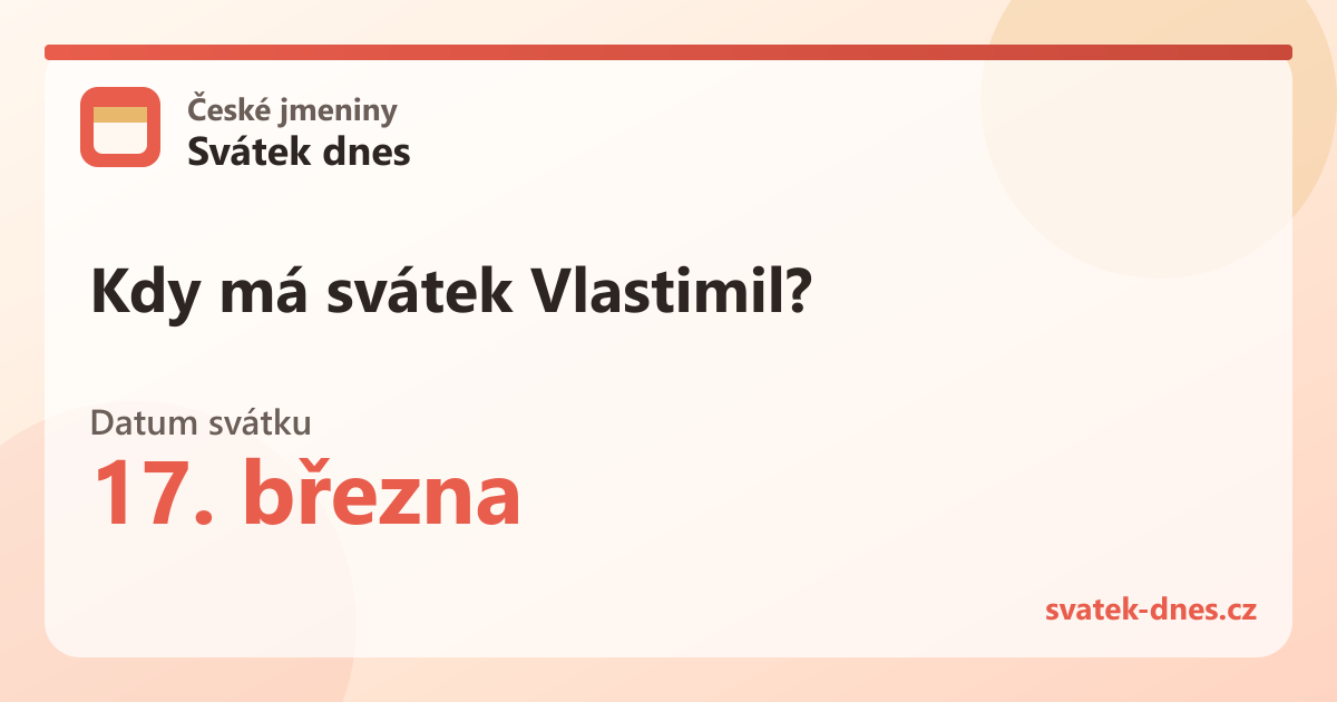 Kdy má svátek Vlastimil? 17. března