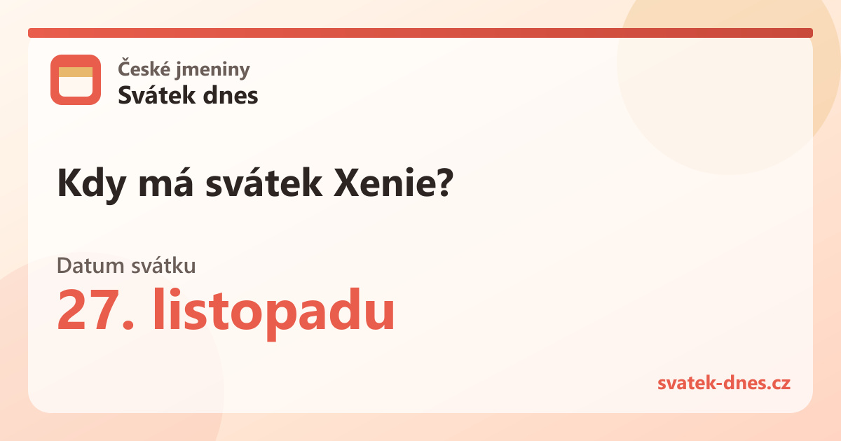 Kdy má svátek Xenie? 27. listopadu