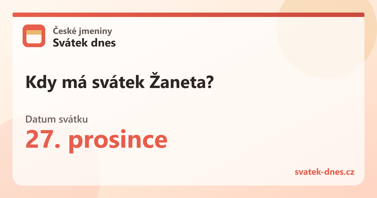 Kdy má svátek Žaneta? 27. prosince